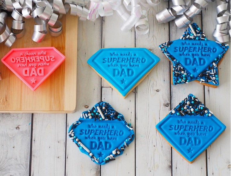 Fathers Day Embosser 'Who needs a Superhero when you have a Dad' | Cookie Cutter Shop Australia