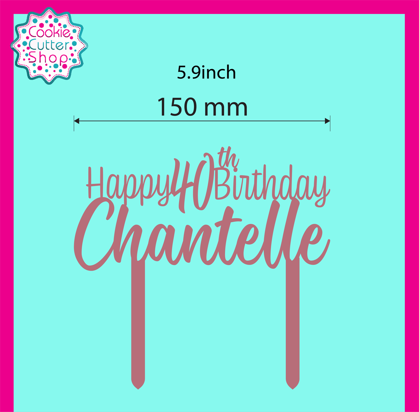 Custom 'Happy 40th Birthday Chantelle' Acrylic topper
