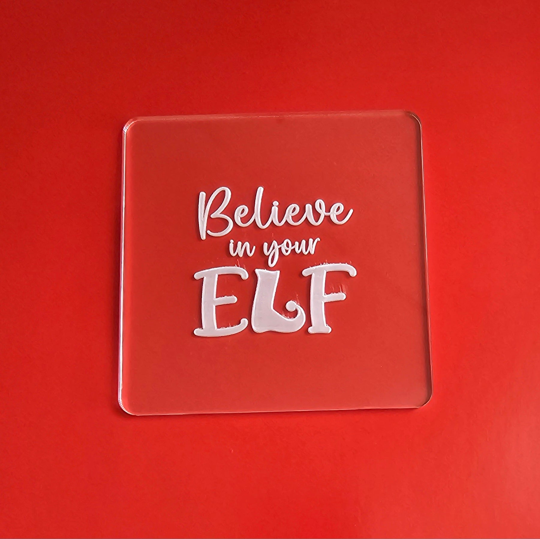 Christmas 'Believe in your Elf' Fondant Debosser